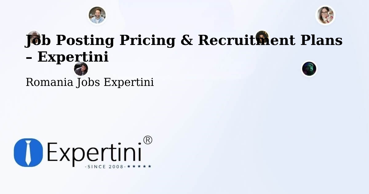 Job Posting Pricing & Recruitment Plans – Paltin - Paltin, Romania Jobs Expertini